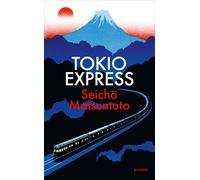 Edith Shimomura Kim Buccie Seicho Matsumoto Tokio Express (Hardback)