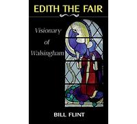 Edith the Fair: Visionary of Walsingham