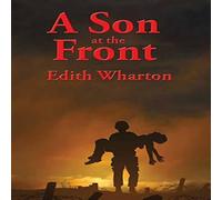 Edith Wharton A Son at the Front: A Novel of the Great War Book - Paperback Edith Wharton Multicolor