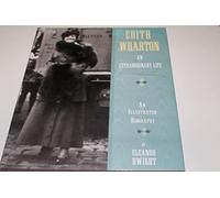 Edith Wharton: An Extraordinary Life