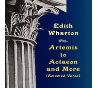 Edith Wharton Artemis to Actaeon & More: Selected Verse Paperback Book Edith Wharton Multicolor