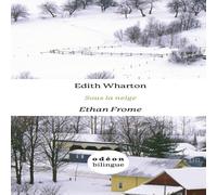 Edith Wharton Ethan Frome / Sous la neige: English-French Side-by-Side Hardcover Edith Wharton Multicolor