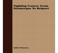 Edith Wharton Fighting France; From Dunkerque to Belport Paperback Book Edith Wharton Multicolor