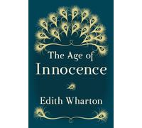 Edith Wharton The Age of Innocence: Original & Unabridged Paperback Book Edith Wharton Multicolor