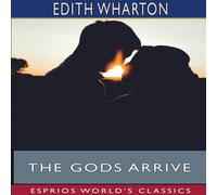 Edith Wharton The Gods Arrive (Esprios Classics) Paperback Book Edith Wharton Multicolor