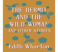 Edith Wharton The Hermit & the Wild Woman, & Other Stories Paperback Book Edith Wharton Multicolor