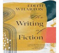 Edith Wharton The Writing of Fiction (Warbler Classics Annotated Edition) Edith Wharton Multicolor