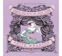 Edith Wharton Three Novels of New York (Penguin Classics Deluxe Edition) Edith Wharton Multicolor