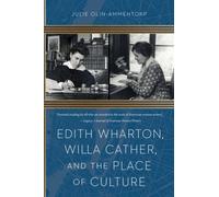 Edith Wharton, Willa Cather, and the Place of Culture