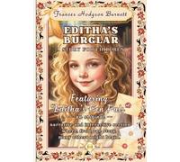 EDITHA’S BURGLAR - A Story for Children: Featuring “Editha’s Pen Pals” - an original narrative and interactive section where, from one story, many others might begin.