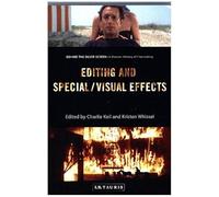 Editing and Special/Visual Effects: Behind the Silver Screen: A Modern History of Filmmaking