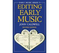 Editing Early Music (Oxford Early Music Series 5)