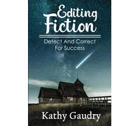 Editing Fiction: Detect and Correct for Success (Self-Editing Books)