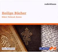 Edition Br2 Radiowissen - Heilige Bücher-Bibel,Talmud,Koran