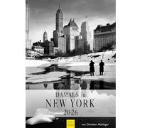 Edition Seidel Premium Calendar Back in New York 2026 Format DIN A3 Wall Calendar America Black White Historical Photos Metropolis Skyline Christian Müringer