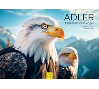 Edition Seidel Premium Calendar Eagle Majestic Birds 2026 Format DIN A4 Wall Calendar Bird Calendar Bird Birds of Prey Wild Birds Wild Animals Chicks Melanie Viola