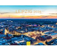 Edition Seidel Premium Calendar Leipzig 2026 Format DIN A3 Wall Calendar Europe Germany Saxony Goethe Monument Opera House Augustusplatz Metropolis Werner Dieterich