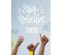 Edition Seidel Premium Calendar Stay Positive 2026 Format DIN A3 Wall Calendar Pictures with Motivational Sayings Sayings Inspiration Mindset Success Think Stay Positive English