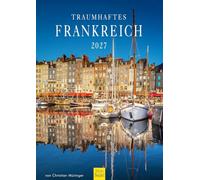 Edition Seidel Premium French Dream Calendar 2027 DIN A4 German Wall Calendar Paris Brittany Provence Normandy Alsace Corsica Loire Atlantic Coast Christian Müringer