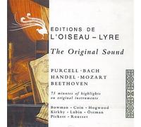 Editions de L'Oiseau-Lyre... The Original Sound by Purcell, Bach, Handel, Mozart, Beethoven (0100-01-01)