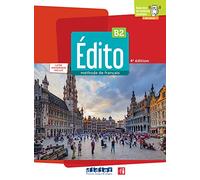Edito 2e edition: Livre de l'eleve B2 + livre numerique + didierfle.a