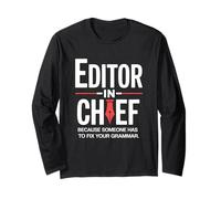 Editor Chief Because Someone Fixes Grammar Publishing Writer Long Sleeve T-Shirt