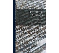 Editor to Author: the Letters of Maxwell E. Perkins