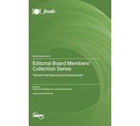 Editorial Board Members' Collection Series: "Global Food Security and Sustainability"