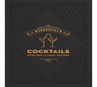 Editors of Cider Mill Press ESSENTIALS: Cocktails Hardback Book Editors of Cider Mill Press Multicolor