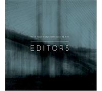 Editors - Push Your Head Towards the Air