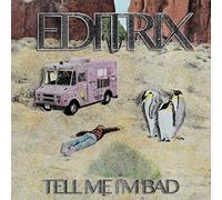 Editrix - Tell Me I'm Bad [VINYL]