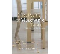 Edkins - Crumbs from the Master's Table The Master's Crumbs - New pap - P555z
