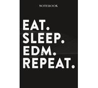 EDM Boss Gifts Notebook - Eat Sleep EDM Repeat: Funny Idea for Worlds Best Boss, Assistant, Men, Man, Women, Him, Birthday, Principal, Female, Bosses ... Employees - Lined Journal Planner,Planner