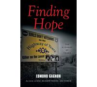 Edmond Gagnon Finding Hope: The Highway of Tears Paperback Book Edmond Gagnon Multicolor