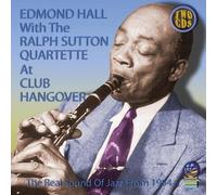 Edmond Hall With The Ralph Sutton Quartette - Live At Club Hangover (2CD)