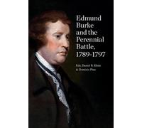 Edmund Burke and the Perennial Battle, 1789-1797