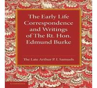 Edmund Burke The Early Life Correspondence & Writings of the Rt. Hon. Edmund Edmund Burke Multicolor