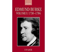 Edmund Burke: Volume I, 1730-1784: 1