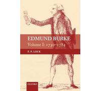Edmund Burke, Volume I: 1730-1784: 1