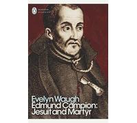 Edmund Campion: Jesuit and Martyr (Penguin Modern Classics)