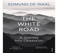 Edmund de Waal The White Road Paperback Book Edmund de Waal Multicolor
