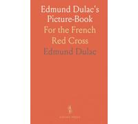 Edmund Dulac's Picture-Book: For the French Red Cross