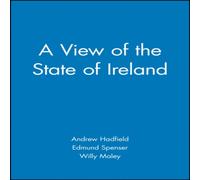 Edmund Spenser A View of the State of Ireland: The Production & Experience of Edmund Spenser Multicolor