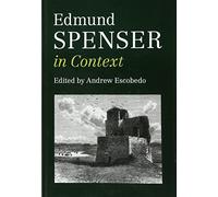 Edmund Spenser in Context (Literature in Context)