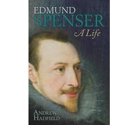 Edmund Spenser: A Life