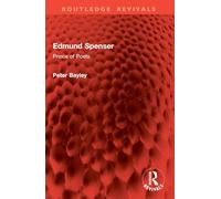 Edmund Spenser: Prince of Poets (Routledge Revivals)