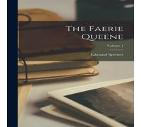 Edmund Spenser The Faerie Queene; Volume 1 Hardcover Book Edmund Spenser Multicolor