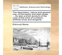 Edmund Stone The description, nature & general use, of the sector and Edmund Stone Multicolor