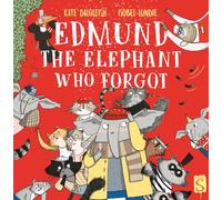 Edmund The Elephant Who Forgot: (Illustrated edition)