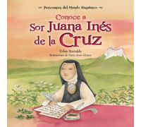 Edna Iturralde Conoce a Sor Juana Inés de la Cruz Paperback Book Edna Iturralde Multicolor
